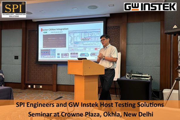 SPI Engineers and GW Instek Host Testing Solutions Seminar at Crowne Plaza, Okhla, New Delhi